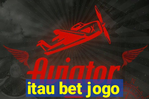 itau bet jogo